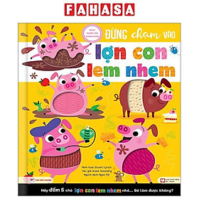Sách Tương Tác Thông Minh - Đừng Chạm Vào Lợn Con Lem Nhem