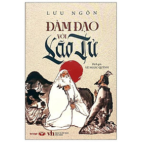 Đàm Đạo Với Lão Tử (Tái Bản 2022)