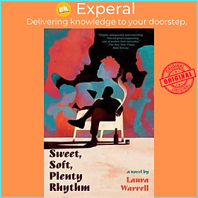 Sách - Sweet, Soft, Plenty Rhythm A Novel by Laura Warrell (UK edition, Paperback)