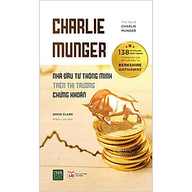 Sách - Charlie munger Nhà đầu tư thông minh trên thị trường chứng khoán