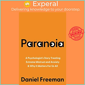 Sách - Paranoia - My Life Understanding and Treating Extreme Mistrust by Daniel Freeman (UK edition, hardcover)