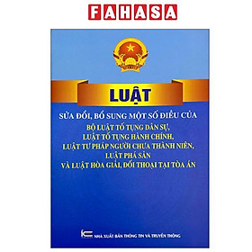 Sách - Luật Sửa Đổi, Bổ Sung Một Số Điều Của Bộ Luật Tố Tụng Dân Sự, Luật Tố Tụng Hành Chính, Luật Tư Pháp Người Chưa Thành Niên, Luật Phá Sản Và Luật Hòa Giải, Đối Thoại Tại Tòa Án