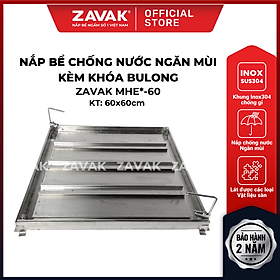 Nắp bể ngầm chống nước ngăn mùi inox ZAVAK MHE*-60 / KT 60x60cm, lát gạch 3cm, tải 500kg