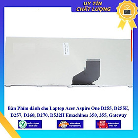 Bàn Phím dùng cho Laptop Acer Aspire One D255 D255E D257 D260 D270 D532H Emachines 350 355 Gateway LT21 LT32 LT22 - Hàng Nhập Khẩu New Seal