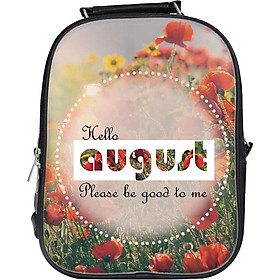Balo Unisex In Hình Hello August, Please Be Good To Me - BLTE040