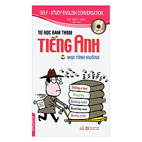 [Download Sách] Tự Học Đàm Thoại Tiếng Anh - Mọi Tình Huống (Kèm CD)