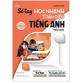 Sách Sổ Tay Học Nhanh Toàn Diện Tiếng Anh Tiểu Học