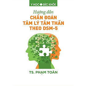 HƯỚNG DẪN CHẨN ĐOÁN TÂM LÝ TÂM THẦN THEO DSM-5