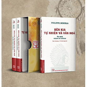 (Bìa Cứng) Bên Kia Tự Nhiên Và Văn Hóa - Philippe Descola - Phạm Văn Quang, Võ Thị Ánh Ngọc dịch