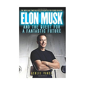 Elon Musk And The Quest For A Fantastic Future