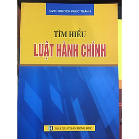 Hình ảnh Sách - Tìm hiểu luật hành chính