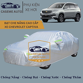 Bạt phủ xe ô tô tráng nhôm cao cấp dành cho xe CHEVROLET CAPTIVA, 3 lớp chống nóng, chống thấm, chống bụi - Hàng Chính Hãng