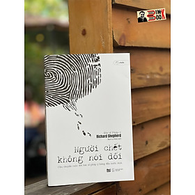 Người chết không nói dối–richard shepherd- bạch lý dich- az viêt nam- nxb thế giới