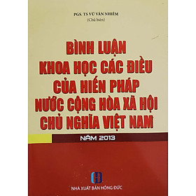 Bình luận khoa học các Điều của Hiến pháp nước CHXHCNVN
