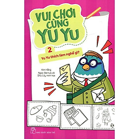 Vui Chơi Cùng Yu Yu (Tập 2) - Yu Yu Thích Làm Nghề Gì? - Bản Quyền