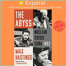 Sách - The Abyss - Nuclear Cr Cuba 1962 by Max Hastings (paperback)