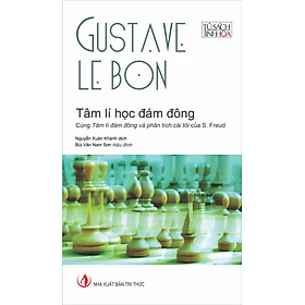 Tâm Lí Học Đám Đông - Gustave Le Bon - (Tái bản) - (bìa mềm)