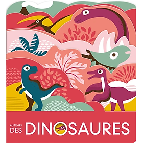 [Download Sách] Sách thiếu nhi tiếng Pháp: Au temps des dinosaures