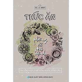 Sách - Thức Ăn Phòng Và Tri Bệnh - Ăn Uống Hợp Lý Để Sống Khỏe Sống Lâu - Việt Thư