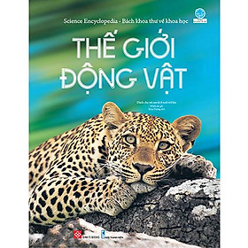 Bách khoa thư về khoa học - thế giới động vật