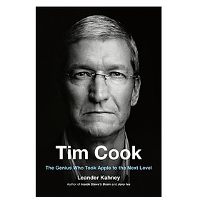 [Download Sách] Tim Cook - The Genius Who Took Apple to the Next Level