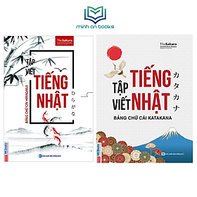 Combo Bộ 2 Cuốn Tập Viết Tiếng Nhật: Bảng Chữ Cái Hiragana + Bảng chữ cái Katakana (Bộ Sách Nâng Cao Kỹ Năng Viết Tiếng Nhật Nhanh Chóng Dành Cho Người Việt) – MinhAnBooks