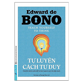 Tự Luyện Cách Tư Duy - Edward de Bono