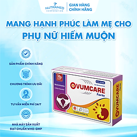 Ovumcare Forte hỗ trợ hiếm muộn, bổ trứng, tăng khả năng thụ thai tự nhiên (30 viên) - Nutramed