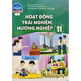 Sách - Combo 2 cuốn Hoạt động trải nghiệm, hướng nghiệp lớp 11 bản 1 (Chân trời sáng tạo)