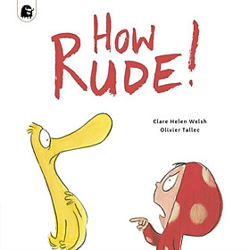 Sách - How Rude! by Olivier Tallec (UK edition, paperback)