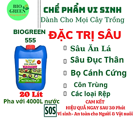 Mua Biogreen 555– Thuốc trừ sâu rầy hiệu quả cao. Chuyên đặc trị sâu bệnh hại cây & cung cấp dinh dưỡng cho cây