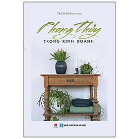 Sách Phong Thủy Trong Kinh Doanh (Tái Bản)