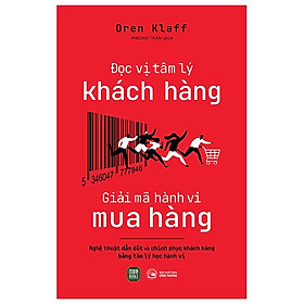Đọc Vị Tâm Lý Khách Hàng - Giải Mã Hành Vi Mua Hàng