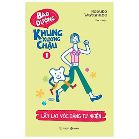 Bảo Dưỡng Khung Xương Chậu 1 - Lấy Lại Vóc Dáng Tự Nhiên