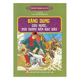 Nơi bán Truyện Tranh Lịch Sử - Đặng Dung Cứu Nước, Mài Gươm Đến Bạc Đầu - Giá Từ -1đ