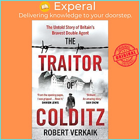 Sách - The Traitor of Colditz : The Untold Story of Britain's Bravest Double A by Robert Verkaik (UK edition, paperback)