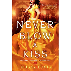 Sách ngoại văn: Never Blow A Kiss - Hachette Book Group
