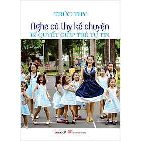 Nghe Cô Thy Kể Chuyện – Bí Quyết Giúp Trẻ Tự Tin