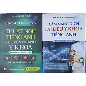Combo Thuật Ngữ Y Khoa Tiếng Anh + Cẩm Nang Dịch Tài Liệu Y Khoa Tiếng Anh (Cho người mới bắt đầu) - CN NXB Phụ Nữ