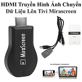 Mua Thiết Bị Truyền Hình Ảnh Chuyển Dữ Liệu Lên Tivi Mirascreen Cho Điện Thoại Máy Tính Bảng