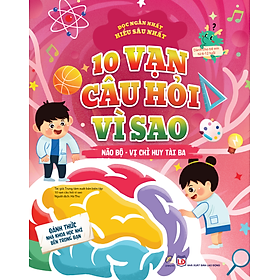 10 vạn câu hỏi vì sao - Não bộ - Vị chỉ huy tài ba