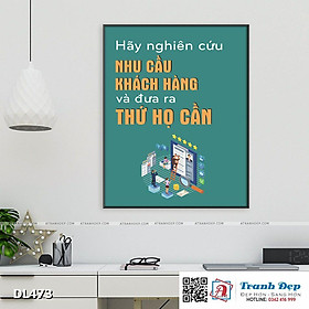 Mua Tranh động lực trang trí phòng làm việc - Hãy nghiên cứu nhu cầu khách hàng và đưa ra thứ họ cần - DL473