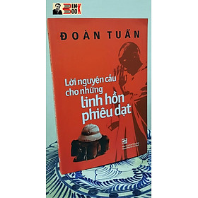 LỜI NGUYỆN CẦU CHO NHỮNG LINH HỒN PHIÊU DẠT -