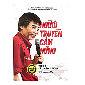 Tiến Sĩ Lê Thẩm Dương - Người Truyền Cảm Hứng