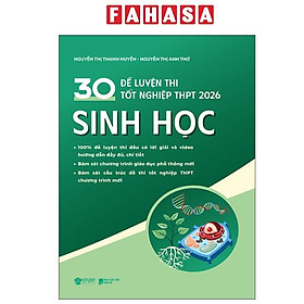 Sách - 30 Đề Luyện Thi Tốt Nghiệp THPT 2026 - Sinh Học