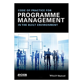 Download sách Code Of Practice For Programme Management - In The Built Environment