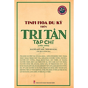 Hình ảnh Tinh Hoa Du Ký Trên Tri Tân Tạp Chí (1941-1945 Nguyễn Hữu Sơn - Trần Bá Dung )