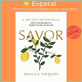 Sách - Savor - Living Abundantly Where You Are, As You Are (A 365-Day Devotio by Shauna Niequist (UK edition, hardcover)