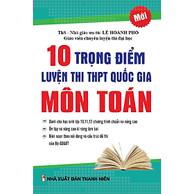 10 Trọng Điểm Luyện Thi THPT Quốc Gia Môn Toán _KV