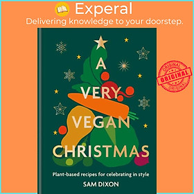 Sách - A Very Vegan Christmas by Sam Dixon (UK edition, hardcover)